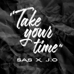 Take Your Time (feat. J.O)