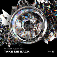 Raiden ft. August Rigo - Take Me Back (Extended Mix)