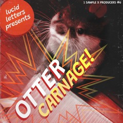 Otter Carnage by Lucid Letters