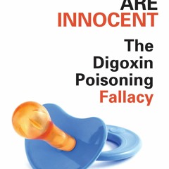 Audiobook The Nurses Are Innocent: The Digoxin Poisoning Fallacy free acces