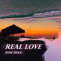 Real Love - José Diaz