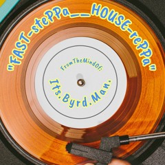 FAST-stePPa___HOUSE-rePPa