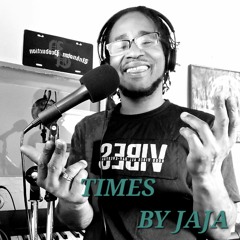 TIMES BY JAJA