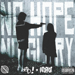 NO HOPE NO GLORY(feat.int3rn3t.exe)