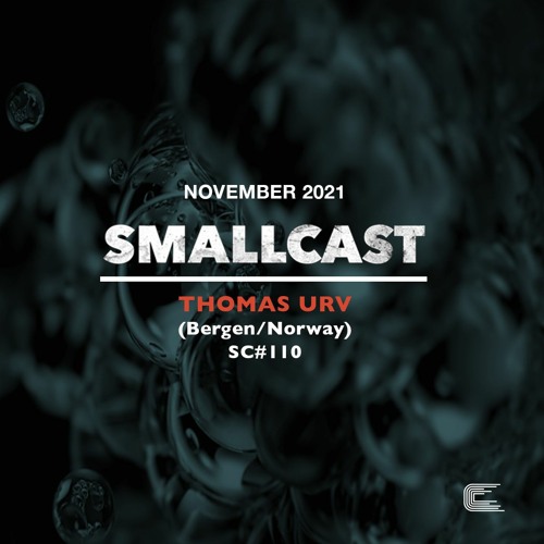 SMALLCAST: 110. THOMAS URV (Bergen/Norway)