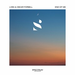LVSN & Oscar Forsell - End Of Me