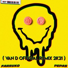 Farruko - Pepas (VAN D Official Remix 2k21 )