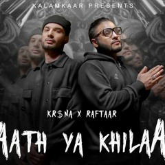 KR$NA X RAFTAAR - SAATH YA KHILAAF | KALAMKAAR