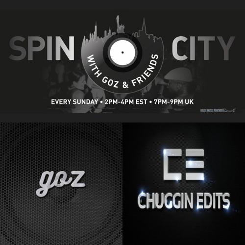 Goz 'n' Esteban b2b & Chuggin Edits - Spin City, Ep 279