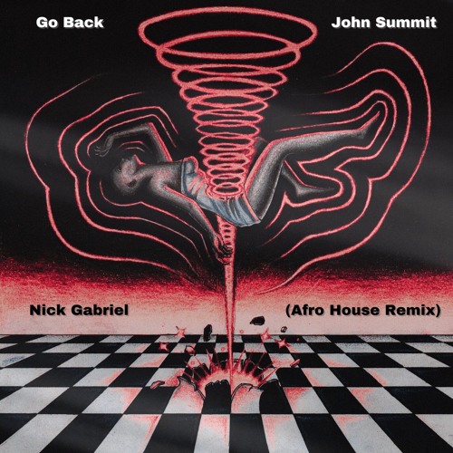Go Back - John Summit (Nick Gabriel Afro House Remix) *FREE DOWNLOAD*