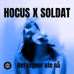 Det regner ute nå | feat soldat