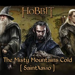 The Hobbit - The Misty Mountains Cold (SaintXavio Bootleg)
