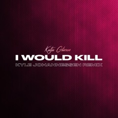 Katja Glieson - I Would Kill (Official Remix)