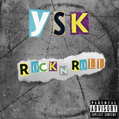 YSK Rock N Roll