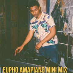 Eupho’s Amapiano Mini Mix 2023