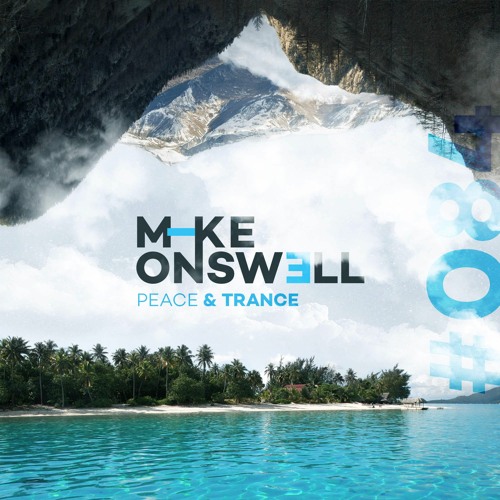 Mike Onswell present Peace & Trance #084