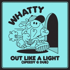 OUT LIKE A LIGHT(SPEEDY G DUB)Free DL