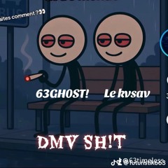 DMV SH!T (feat Le k4sav)