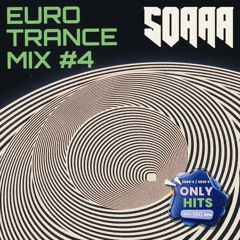 SOAAA's EuroTrance mix #4