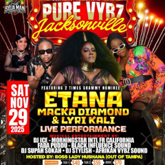 JACKSONVILLE PURE VYBZ MUSIC BY DJ ICE MORNINGSTAR DJ STYLISH FROM AFRIKAN VYBZ DJ SUPA SOKAH ETANA MACKA DIAMOND AND LYRI KALI LIVE IN CONCERT