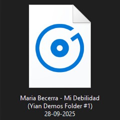 Maria Becerra - Mi Debilidad (Yian Demos Folder #1)