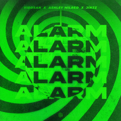 Viddsan, Ashley Milred & Jínzz - Alarm