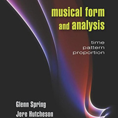 DOWNLOAD EPUB 💗 Musical Form and Analysis: Time, Pattern, Proportion by  Glenn Sprin