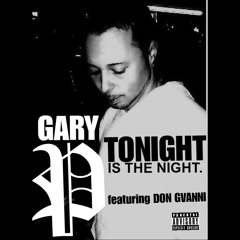 TONIGHT IS THE NIGHT.🌌GARY P feat DON GVANNI (FREEDWNLD)