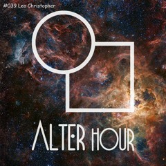 Alter Hour #038 - Leo Christopher