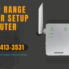 Netgear Range Extender Setup with Router | Call +1-800-413-3531