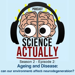 Ageing and Disease: Can our environment affect neurodegeneration?
