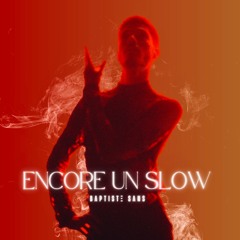 Encore un slow
