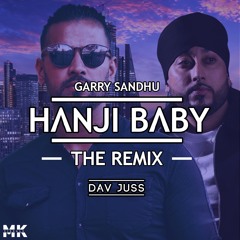 Hanji Baby (Desi Mix) - Dav Juss & Garry Sandhu