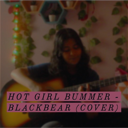 Hot girl Bummer - Blackbear (Cover)