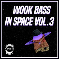 WOOK BASS IN SPACE VOL. 3