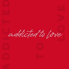 Addicted To Love(prod. level)