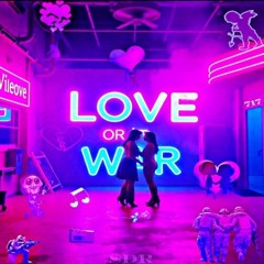 Love Or Is It War