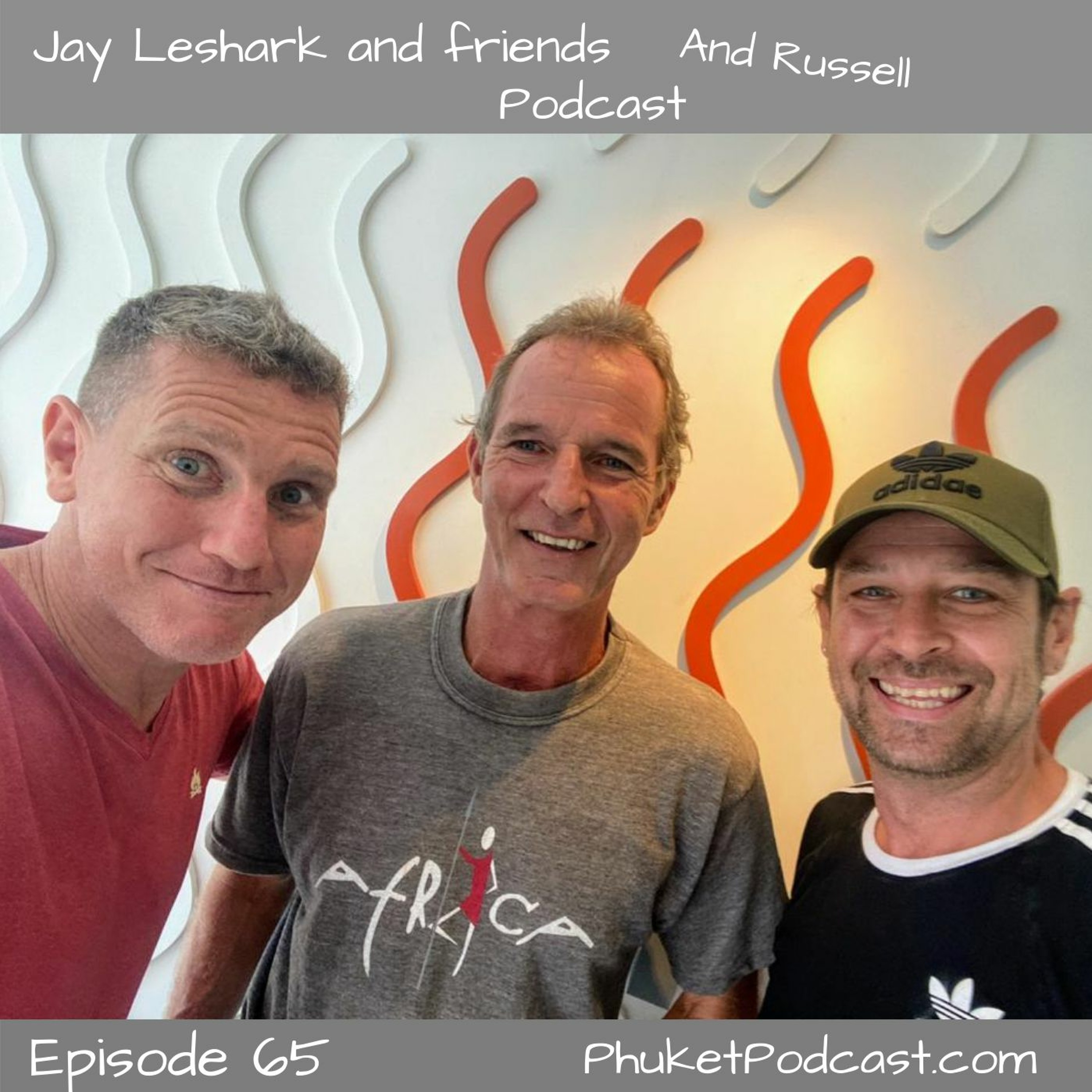 Jay leshark and friends, and Russell Podcast