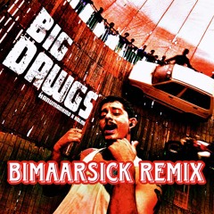 Hanumankind – Big Dawgs | Ft. Kalmi (BimaarSick Remix)