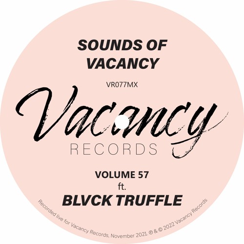 Sounds Of Vacancy Vol. 57 (ft. Blvck Truffle) [Live Mix]