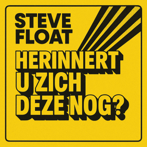 Steve Float - Herrinnert u zich deze nog?(original)