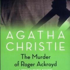 [Read] Online The Murder of Roger Ackroyd BY Agatha Christie