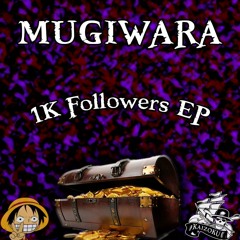 MUGIWARA - CYRAX (1K FOLLOWERS EP)