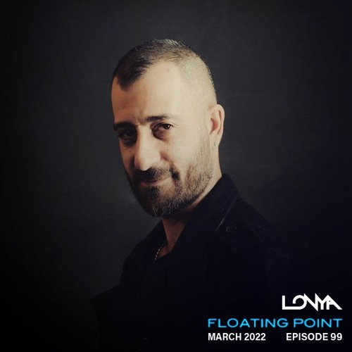 Lonya Floating Point Episode 99 March 2022
