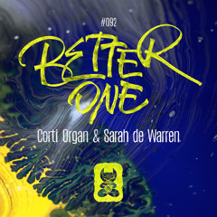 Corti Organ & Sarah de Warren - Better One