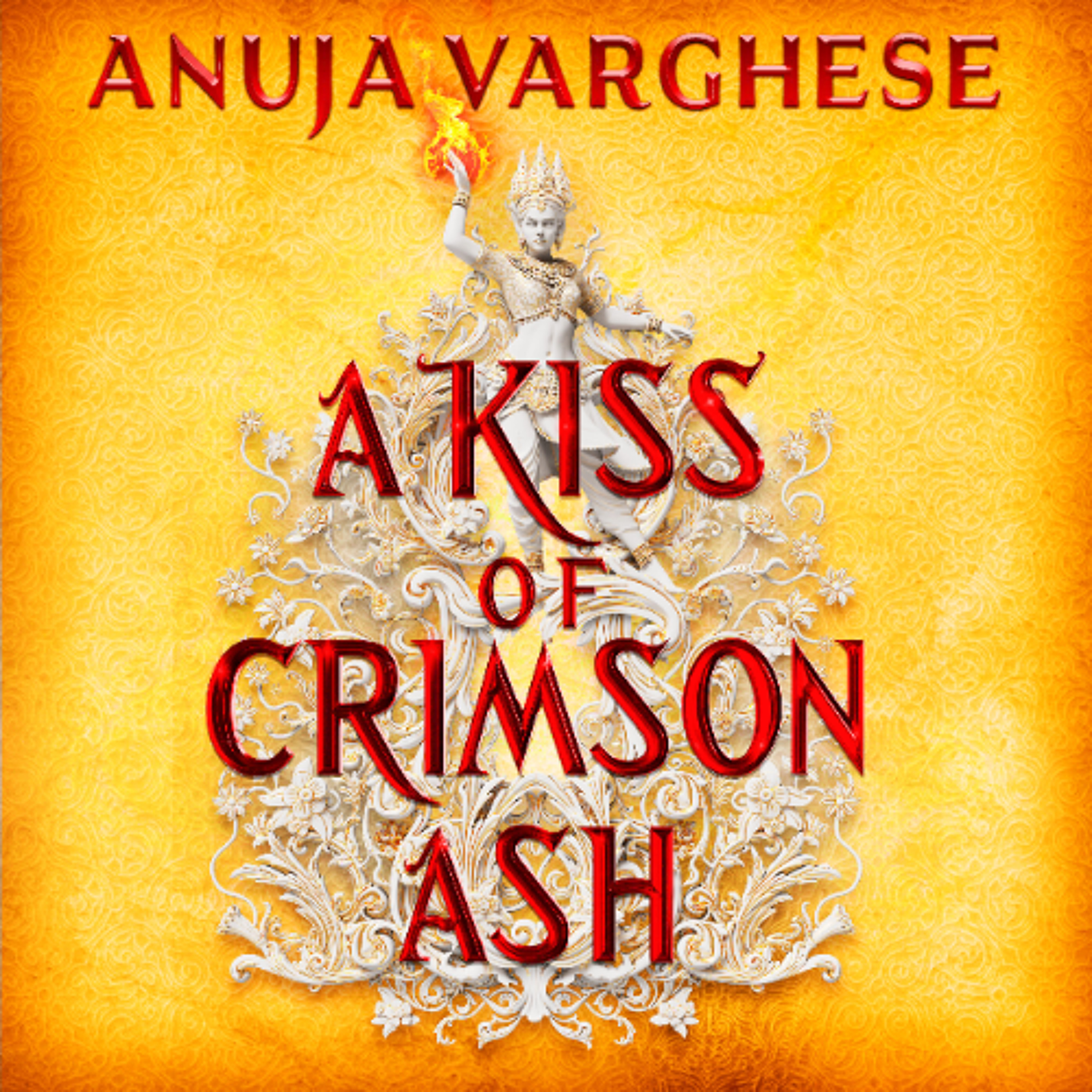 A Kiss of Crimson Ash by Anuja Varghese Read by Prémika Leo, Lara Arabian, Varun Guru, Ali Kazmi, and Anuja Varghese