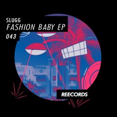 Slugg - Fashion Baby