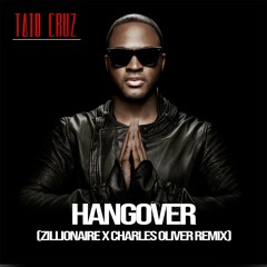 Hangover (Zillionaire & Charles Oliver Remix) - Taio Cruz ft. Flo Rida [FILTERED PREVIEW]