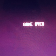 Game OVER. Try Again? (Prod by BE FRANKY)