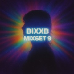 BIXXB MIXSET #9